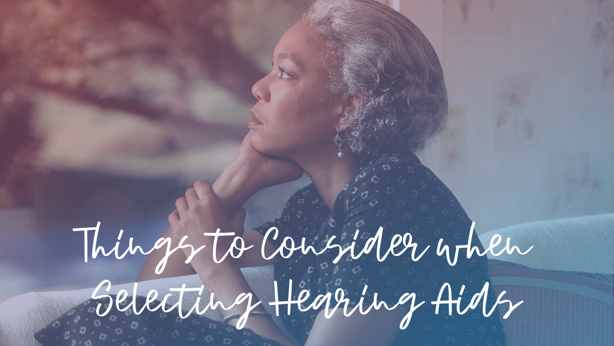 Things to Consider when Selecting Hearing Aids