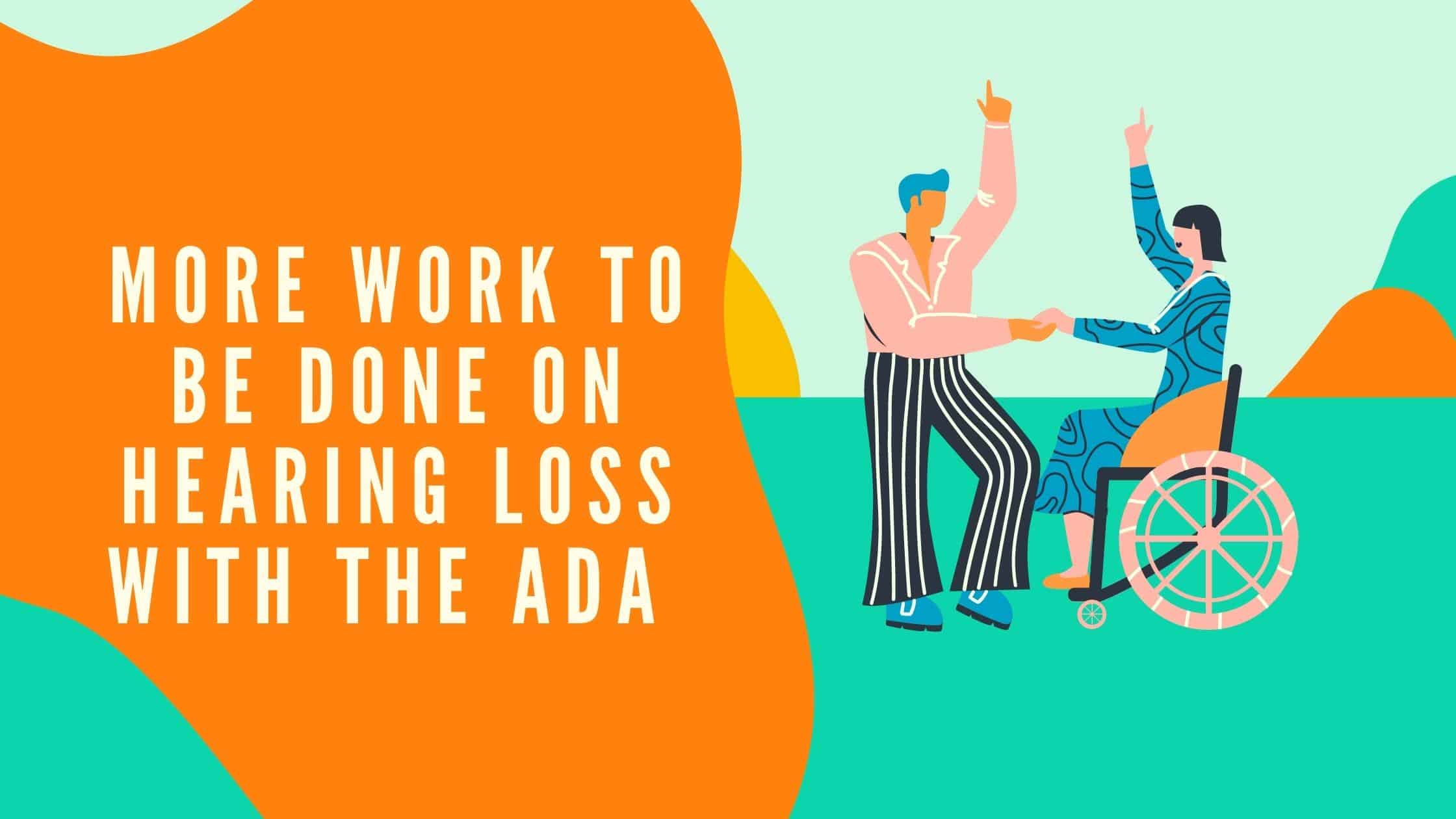 MoreWorktobeDoneonHearingLosswiththeADA